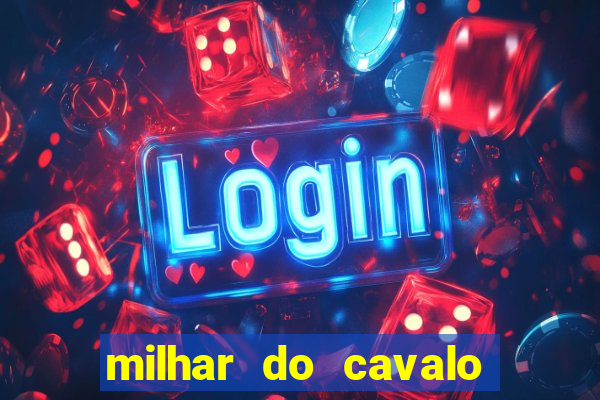 milhar do cavalo que mais sai